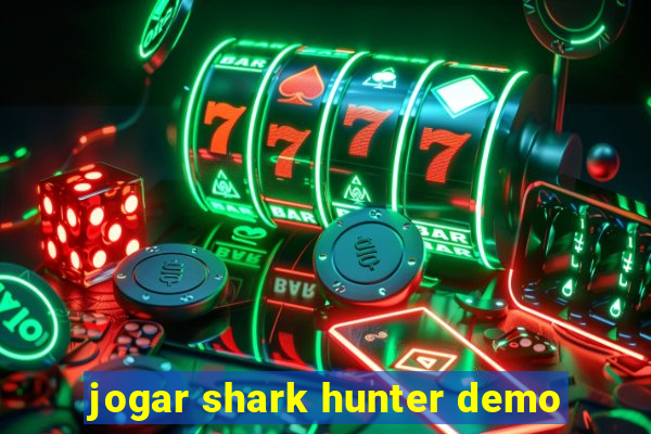 jogar shark hunter demo